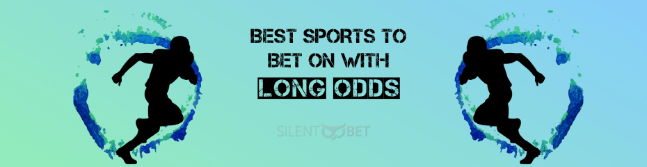 Best Sports for Long Odds Cover