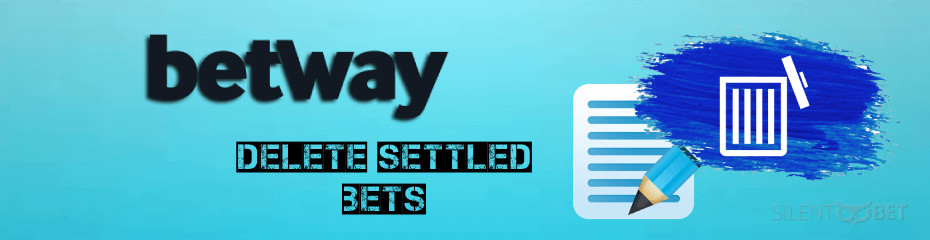 betway delete settled bets