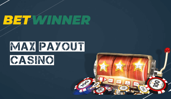 Betwinner casino maximum payout