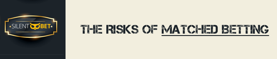matched betting risks