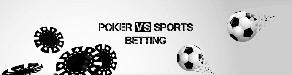 Sports Betting vs Poker