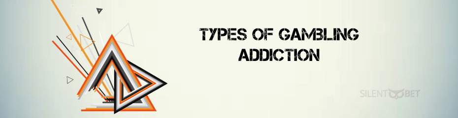 Gambling addiction types